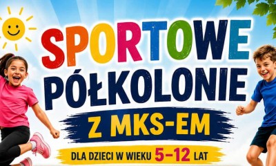 Sportowe półkolonie z mks-em