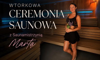 CEREMONIA SAUNOWA Z MARTĄ 