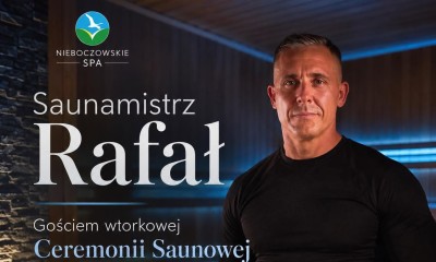 Gościnnie Saunamistrz Rafał 